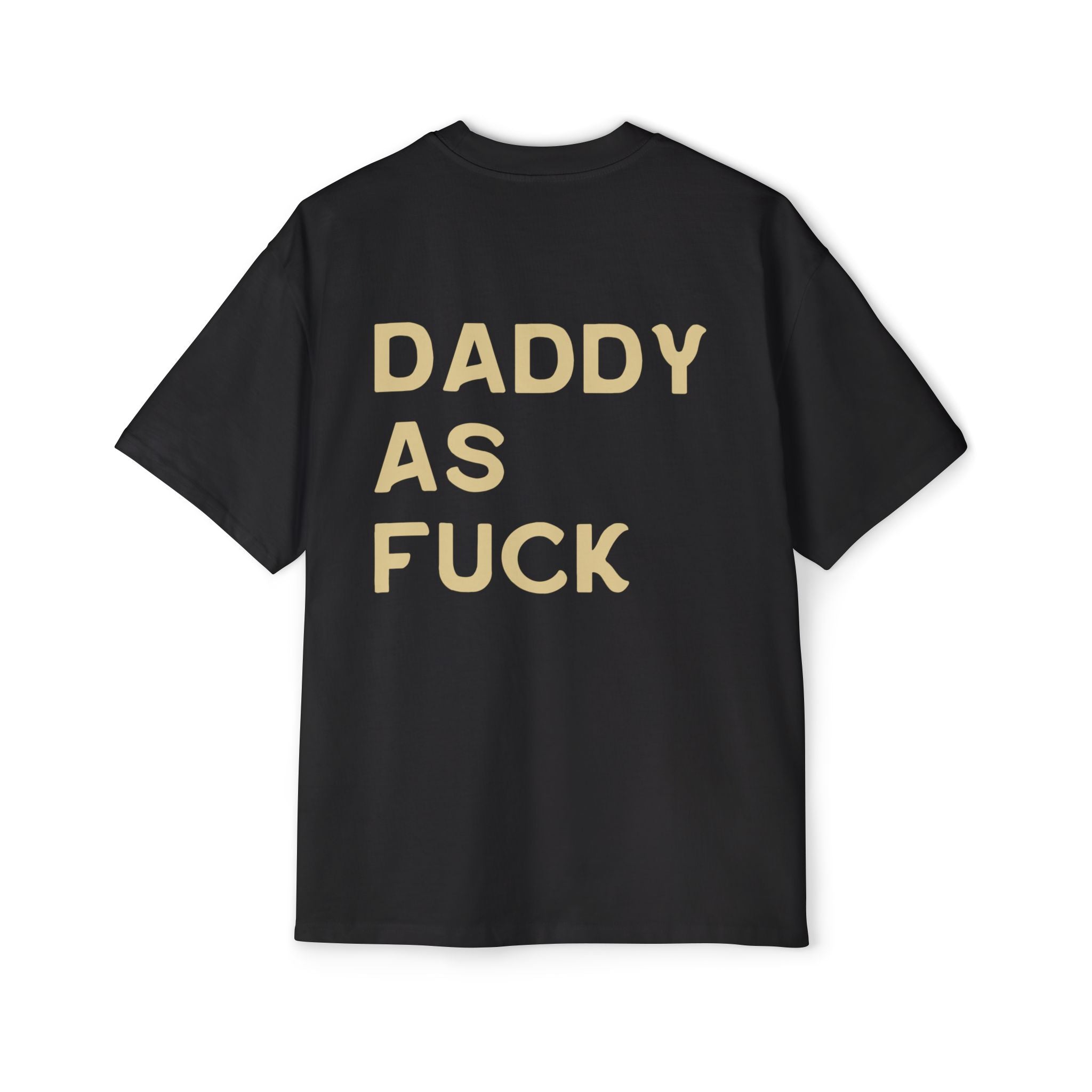 Daddy As Fuck Tee