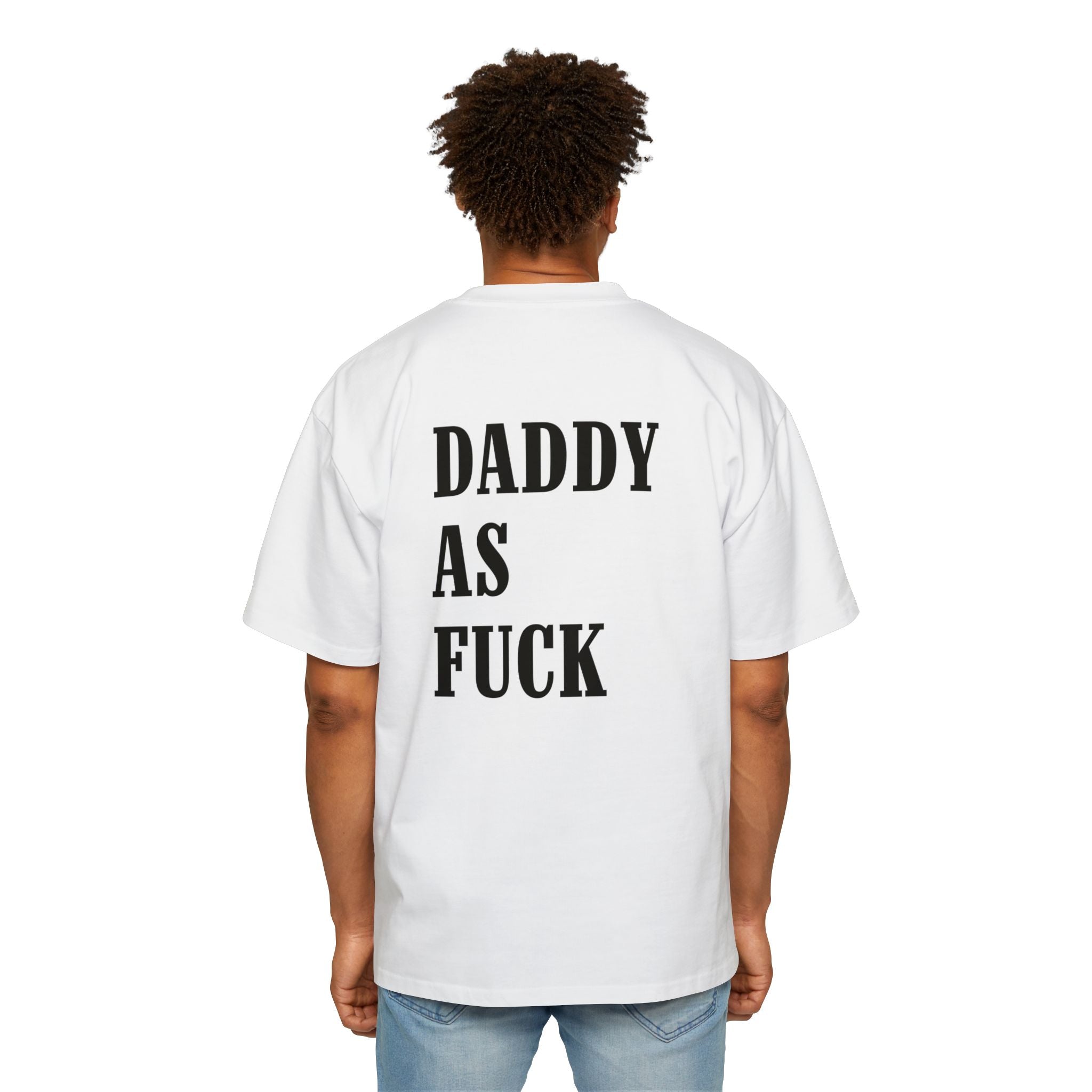 Daddy As Fuck Tee