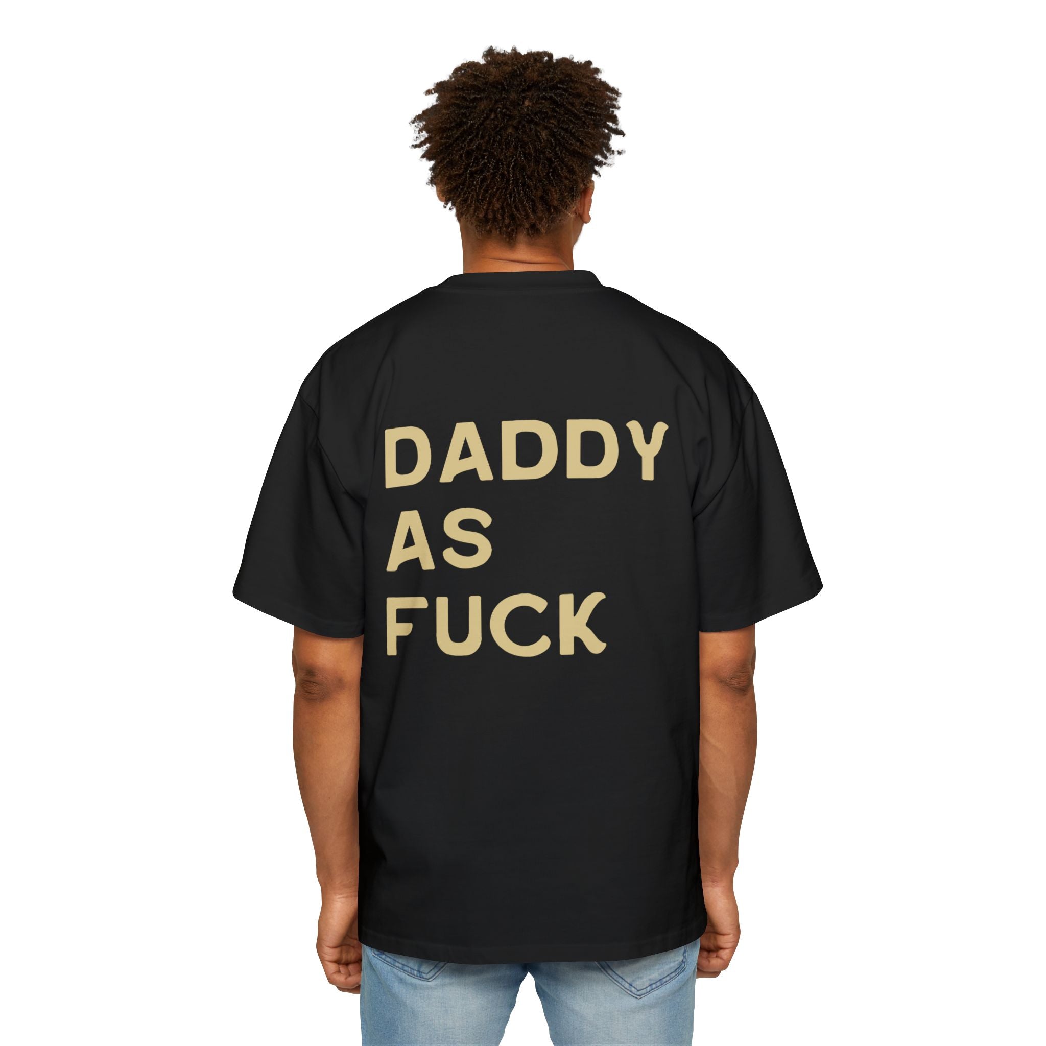 Daddy As Fuck Tee