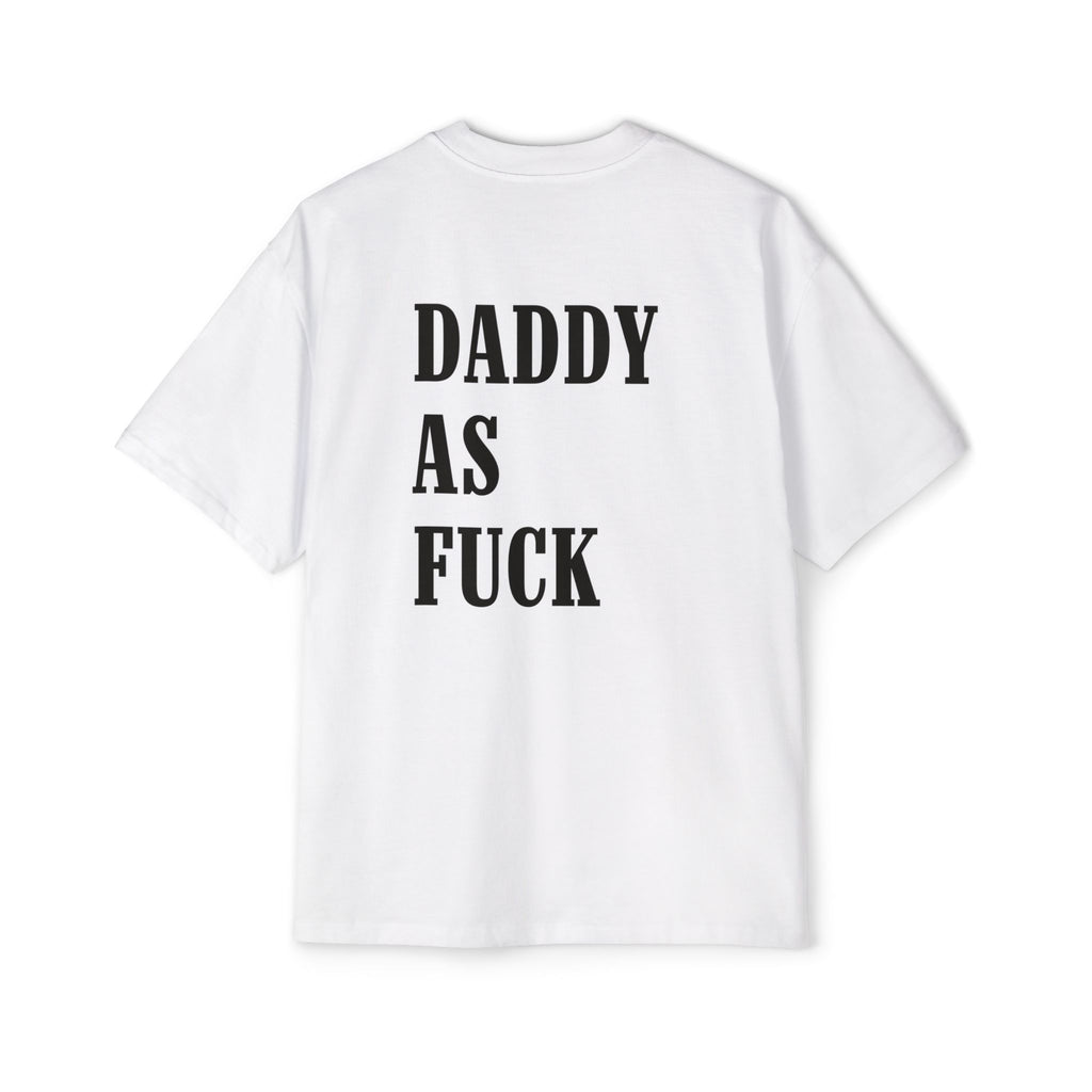 Daddy As Fuck Tee