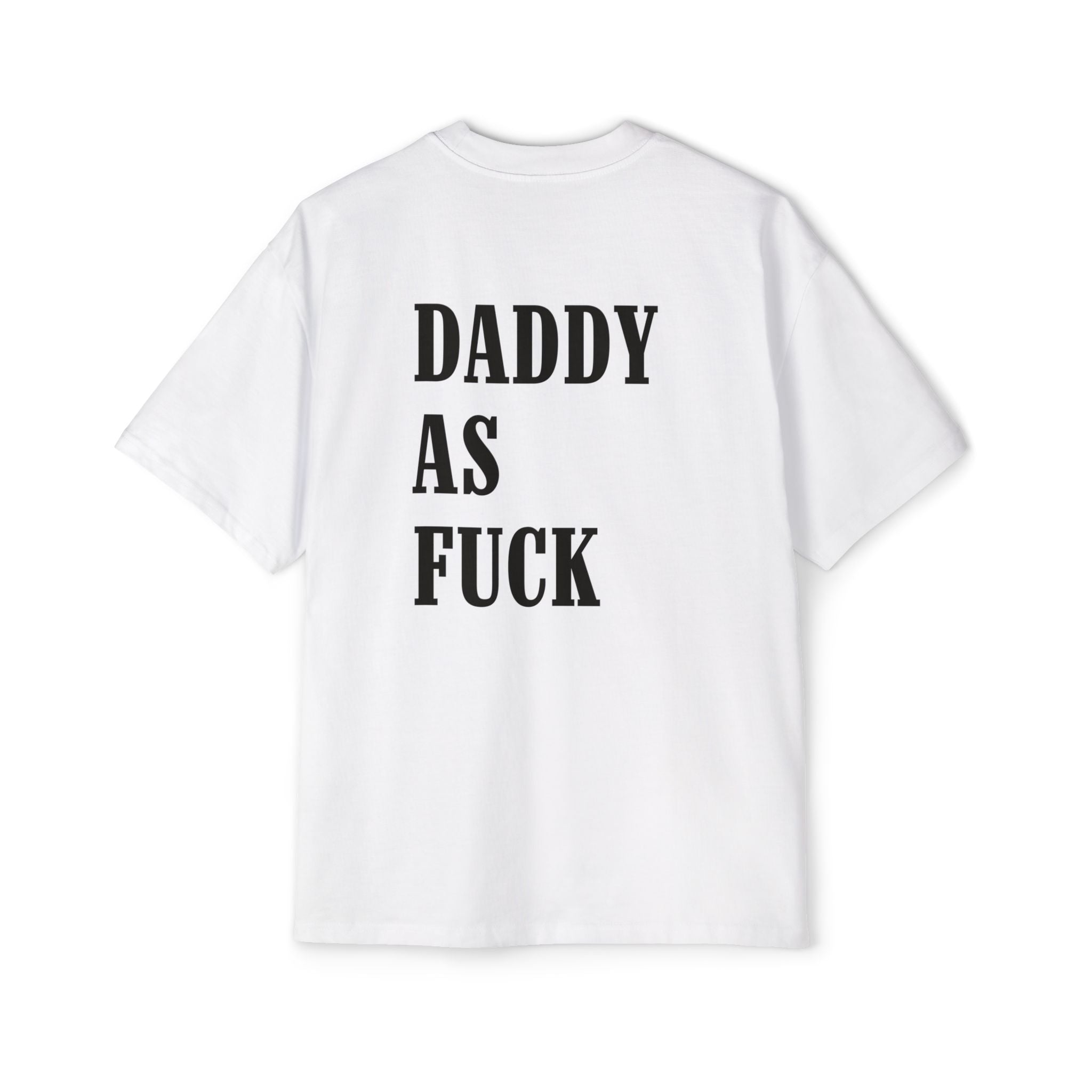 Daddy As Fuck Tee